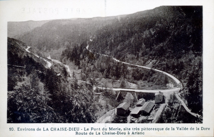 Environs de la Chaise Dieu - Le Pont du Merle, site très pittoresque de la Vallée de la Dore - Route de la Chaise Dieu à Aurianc, vers 1920 (carte postale ancienne). - La Chaise-Dieu