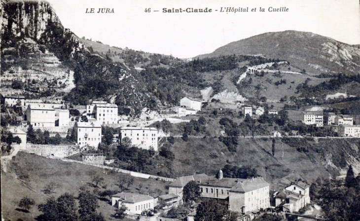 L'Hôpital et la Cueille, vers 1928 (carte postale ancienne). - Saint-Claude