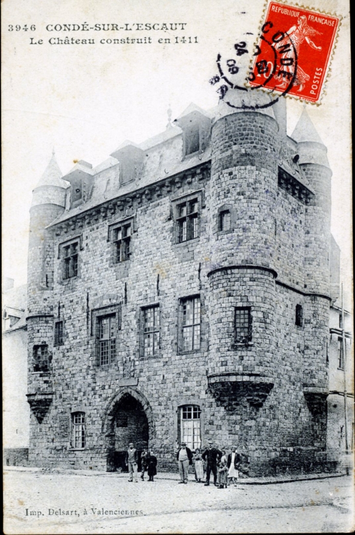 Le château construit en 1411 (carte postale ancienne, vers 1909). - Condé-sur-l'Escaut