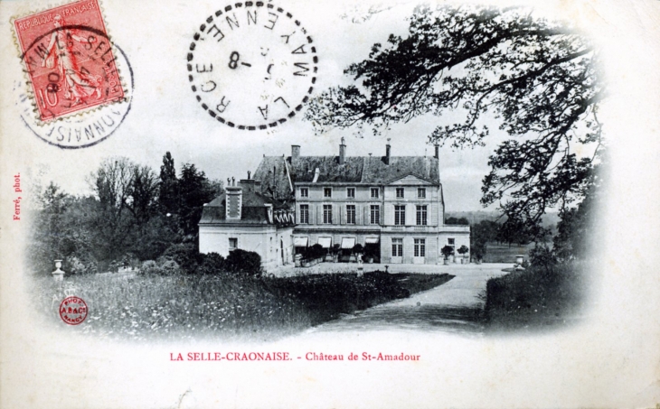 Château de Saint Amadour, vers 1906 (carte postale ancienne). - La Selle-Craonnaise