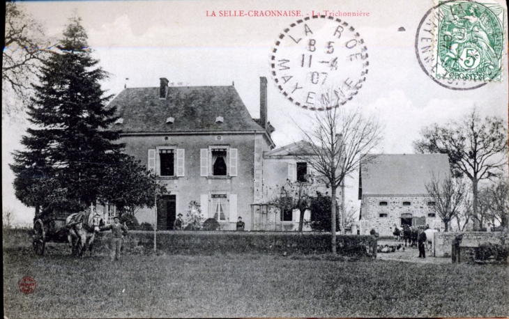 La Trichonnière, vers 1907 (carte postale ancienne). - La Selle-Craonnaise