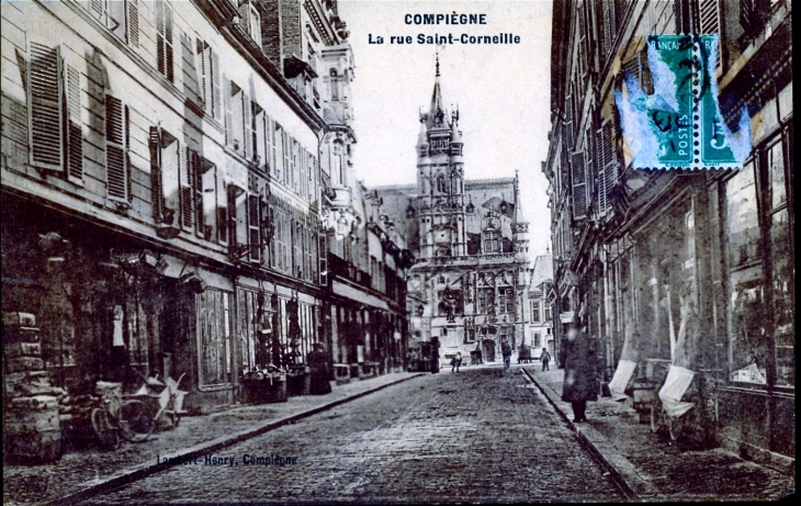 La Rue Saint Corneille, vers 1914 (carte postale ancienne). - Compiègne