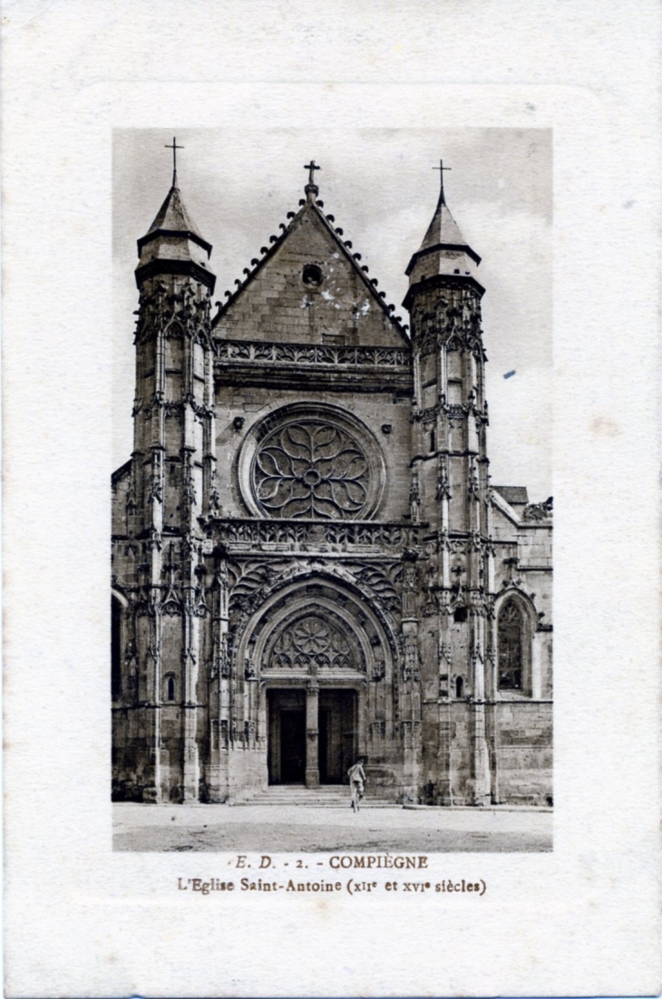 L'église Saint Antoine (XIIe et XVIe siècles), vers 1914 (carte postale ancienne). - Compiègne