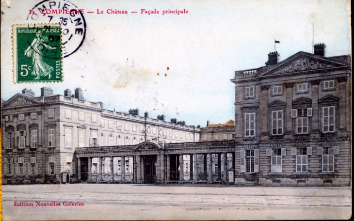 Le Château - Façade principale; vers 1907 (carte postale ancienne). - Compiègne